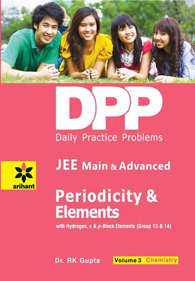Arihant Daily Practice Problems (DPP) for JEE Main & Advanced - Periodicity & Elements Chemistry Vol.-3